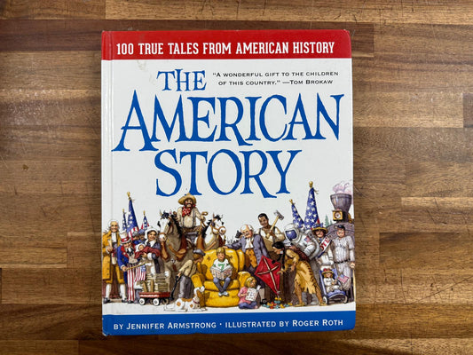 The American Story: 100 True Tales from American History