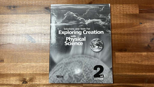Exploring Creation w Physical Science 2nd Ed Solutions & Tests