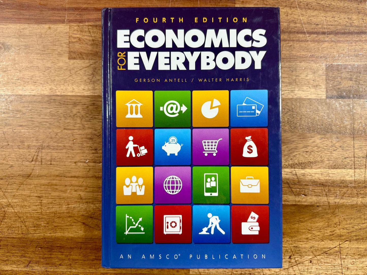 Economics for Everybody 4th Edition - Antell & Harris, VG