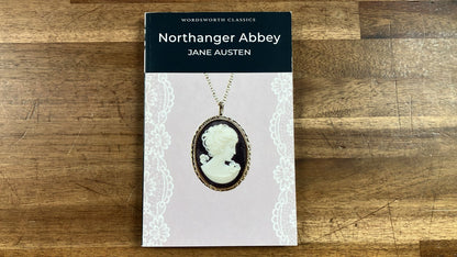 Northanger Abbey by Jane Austen (Wordsworth Classics)