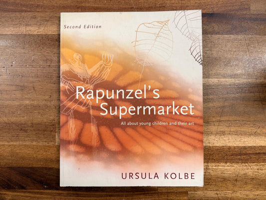 Rapunzel's Supermarket 2nd Edition by Ursula Kolbe