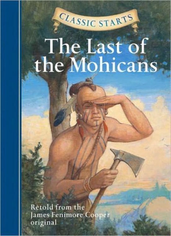 Classic Starts: The Last of the Mohicans – Abridged Hardcover Edition