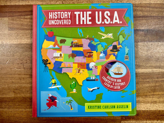 History Uncovered : The U.S.A. Board Books Kristine Asselin