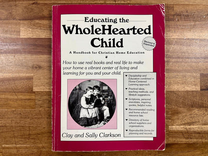 Educating the Wholehearted Child, Christian Home Education
