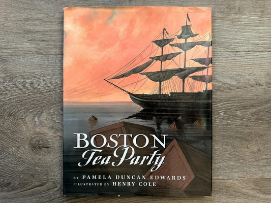 Boston Tea Party by Pamela Duncan Edwards (2001, Hardcover)