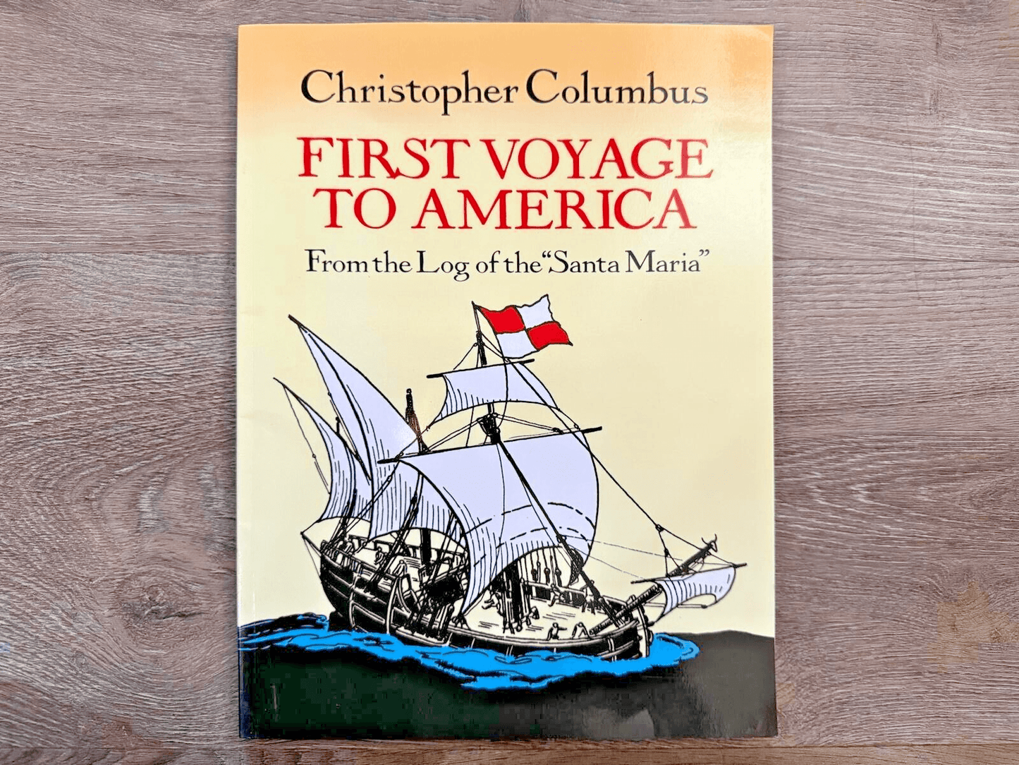 First Voyage to America-From the Log of the "Santa Maria"-Christopher Columbus