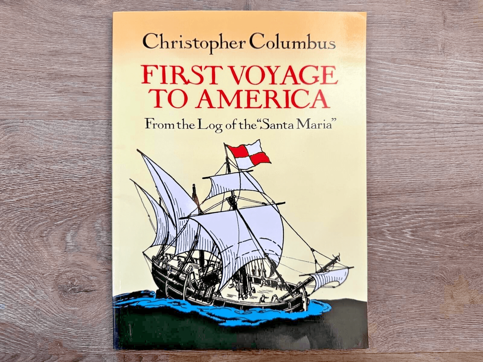 First Voyage to America-From the Log of the "Santa Maria"-Christopher Columbus