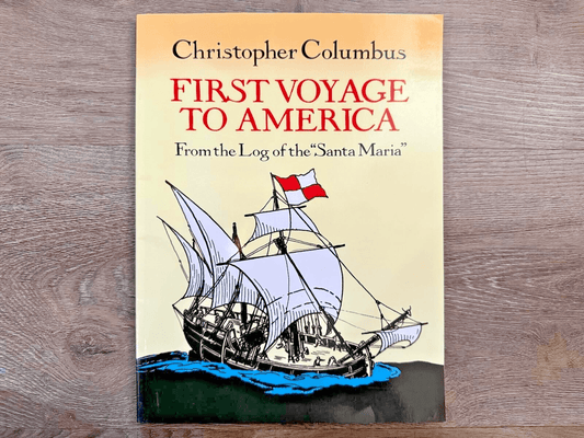 First Voyage to America-From the Log of the "Santa Maria"-Christopher Columbus