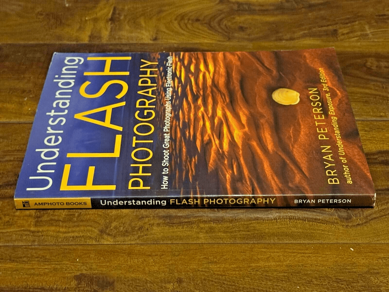 Understanding Flash Photography : How to Shoot Great Photographs Using...