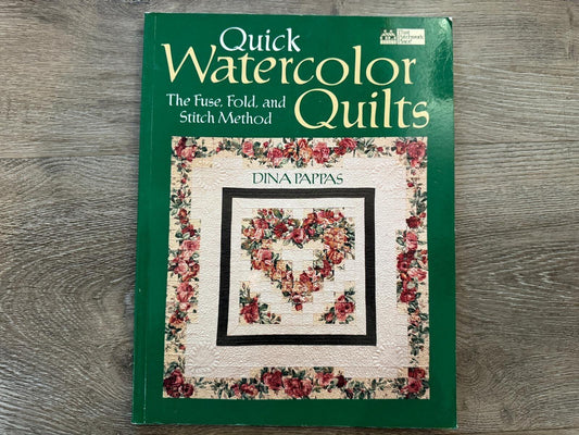 Quick Watercolor Quilts-The Fuse, Fold, and Stitch Method-That Patchwork Place