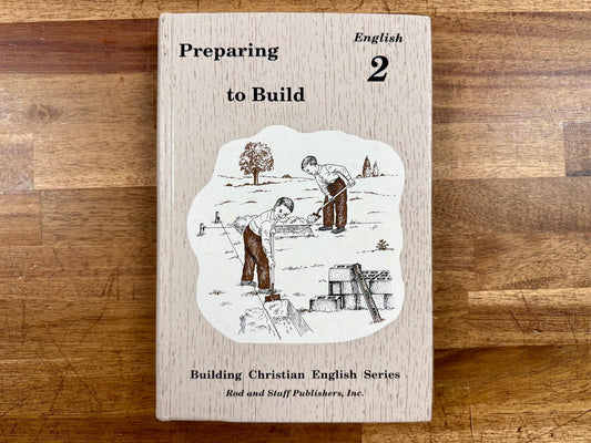 Rod & Staff English 2 Preparing to Build Textbook