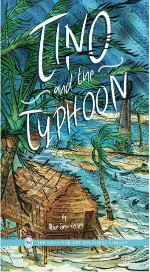 Tino and the Typhoon by Alice Green Kelsey - The Good & The Beautiful Homeschool Curriculum Reader