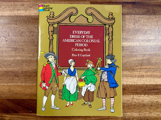 Dover Coloring: Everyday Dress of the American Colonial Period