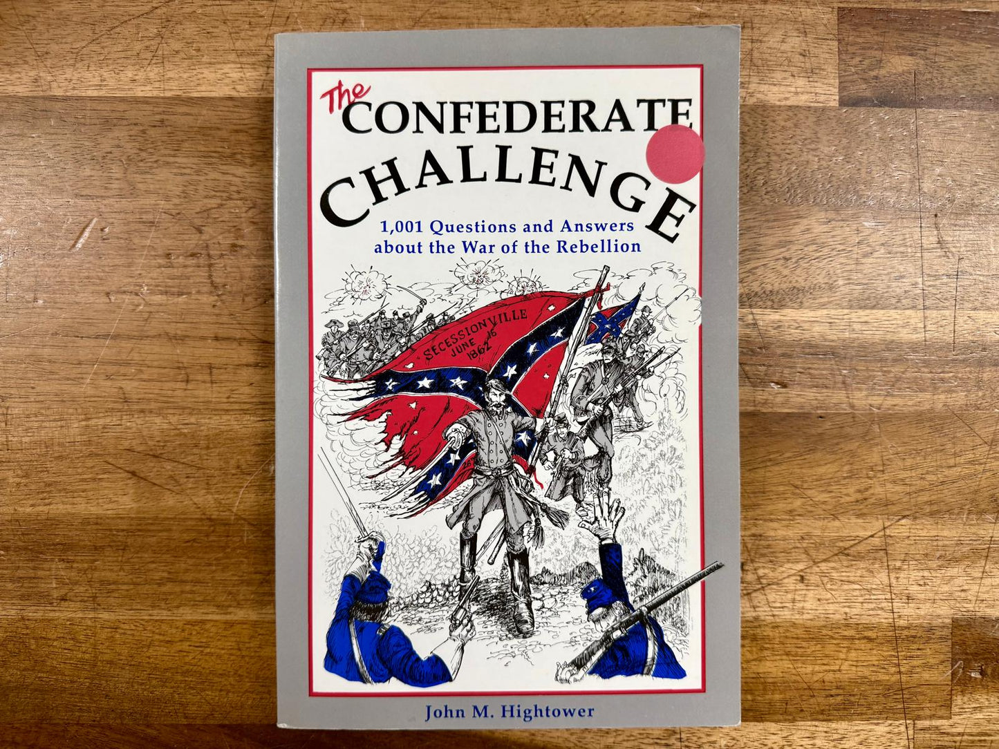 The Confederate Challenge 1001 Q & A - John M. Hightower, Good