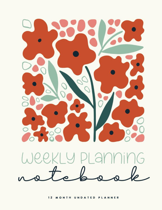 Weekly Planning Notebook (Retro Poppy Garden Series): 12 Month Undated Planner
