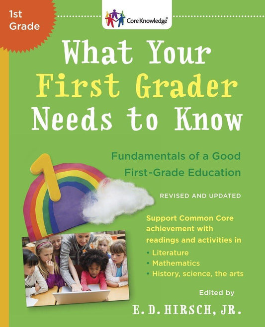 What Your 1st Grader Needs to Know: Fundamentals of a Good First-Grade Education (Condition - GOOD)