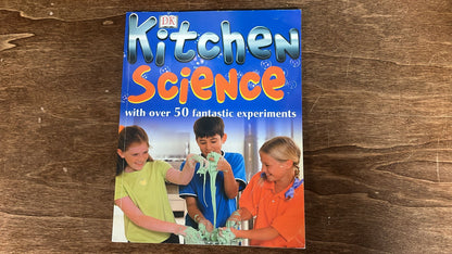 DK, Kitchen Science With over 50 Fantastic Experiments