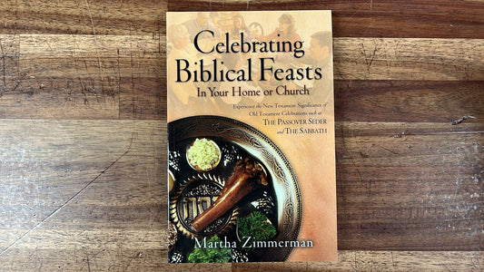 Celebrating Biblical Feasts in Your Home or Church