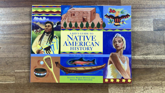 Kid's Guide to Native American History - 50 Activities