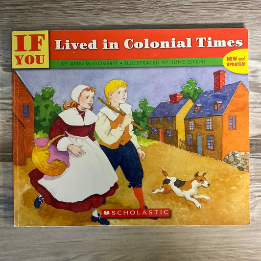 If You Lived In Colonial Times by Ann McGovern, June Otani