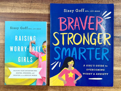 Raising Worry-Free Girls & Braver Starter Smarter