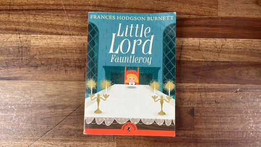 Little Lord Fauntleroy by Frances Hodgeson Burnett