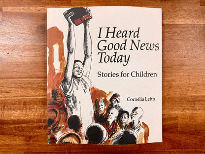 I Heard Good News Today: Stories for Children - Good