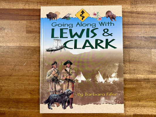 Going Along with Lewis & Clark - Barbara Fifer - HC, VG