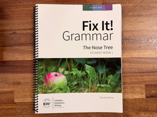 IEW Fix It! Grammar The Nose Tree Student & Tchr Book 1