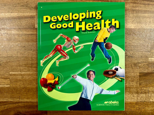 Abeka Developing Good Health Grade 4 3rd Ed - Like New