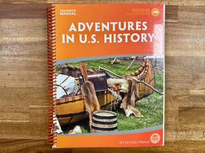 My Father's World Adventures In U.S. History Teacher Manual