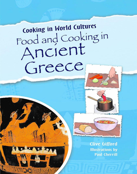 Food and Cooking in Ancient Greece | Cooking in World Cultures (Condition - GOOD)