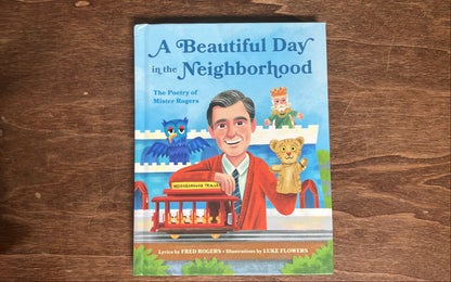 A Beautiful Day in the Neighborhood - Poetry of Mr. Rogers