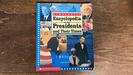 Encyclopedia of the presidents and their times