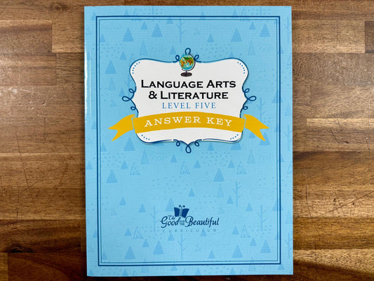 Good & Beautiful Language Arts 5 Answer Key - Like New