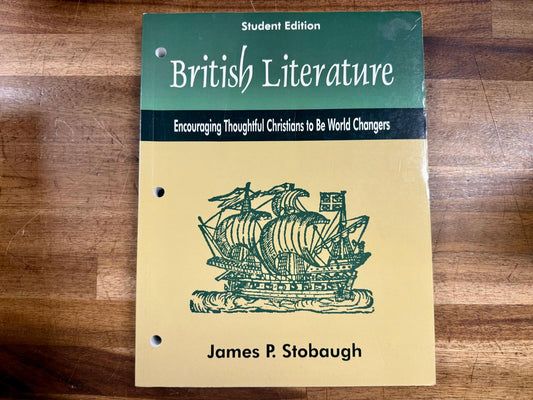 British Literature: Encouraging Thoughtful Christians Student Ed