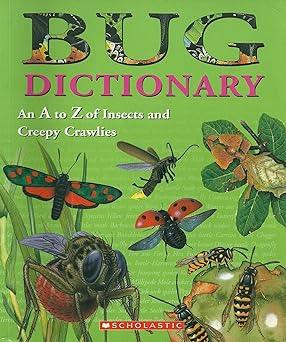 Scholastic Bug Dictionary (An A to Z of Insects and Creepy Crawlies) - Condition GOOD & CLEAN