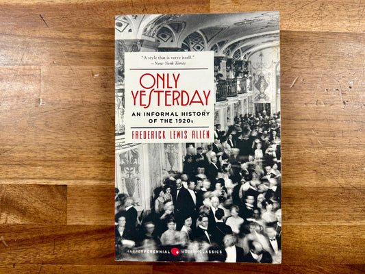 Only Yesterday: An Informal History of the 1920s - Good