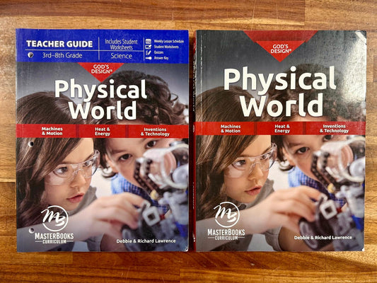 God’s Design Physical World Set: Textbook & Teacher Guide