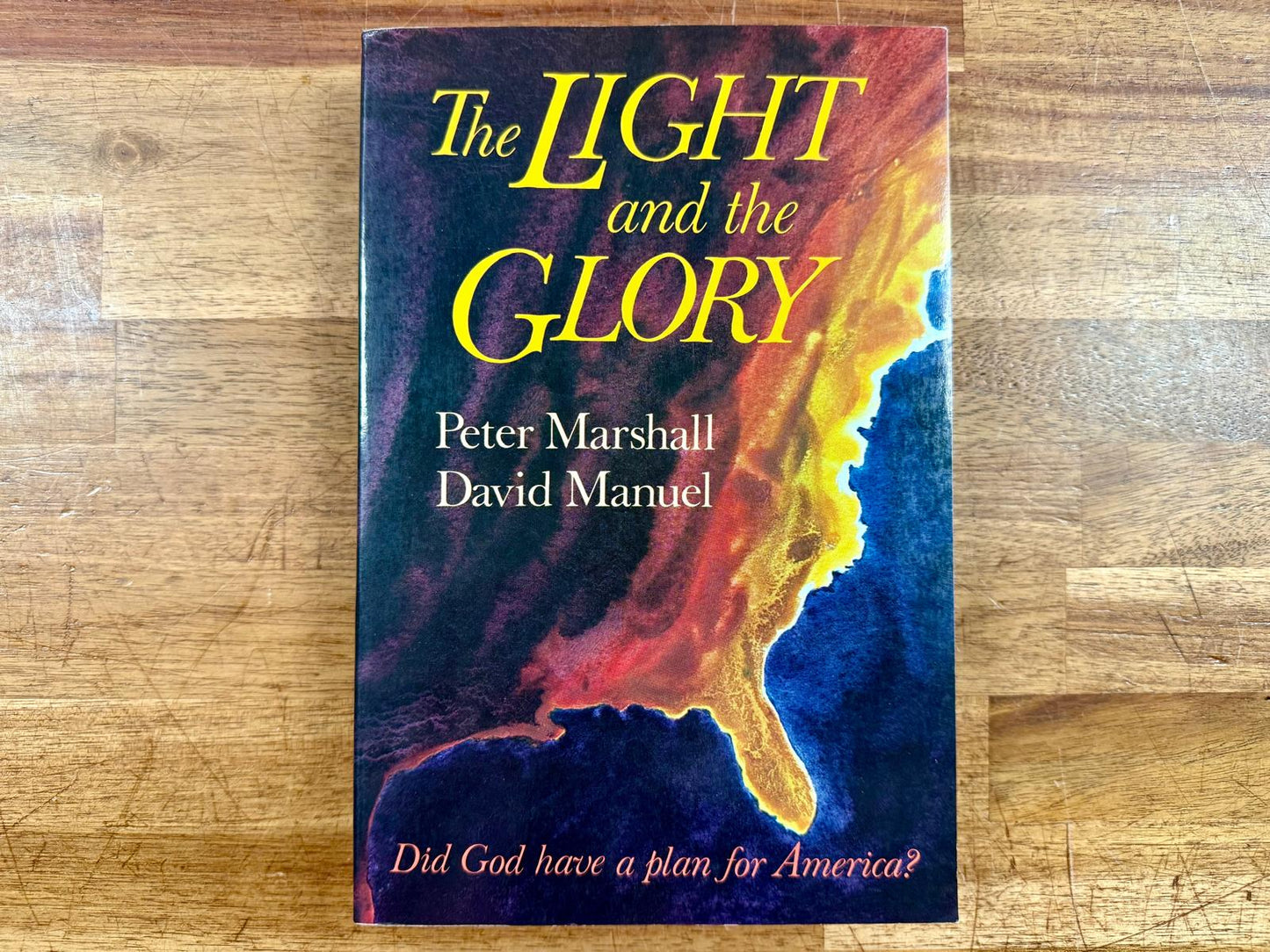 The Light and the Glory: Did God Have a Plan for America?