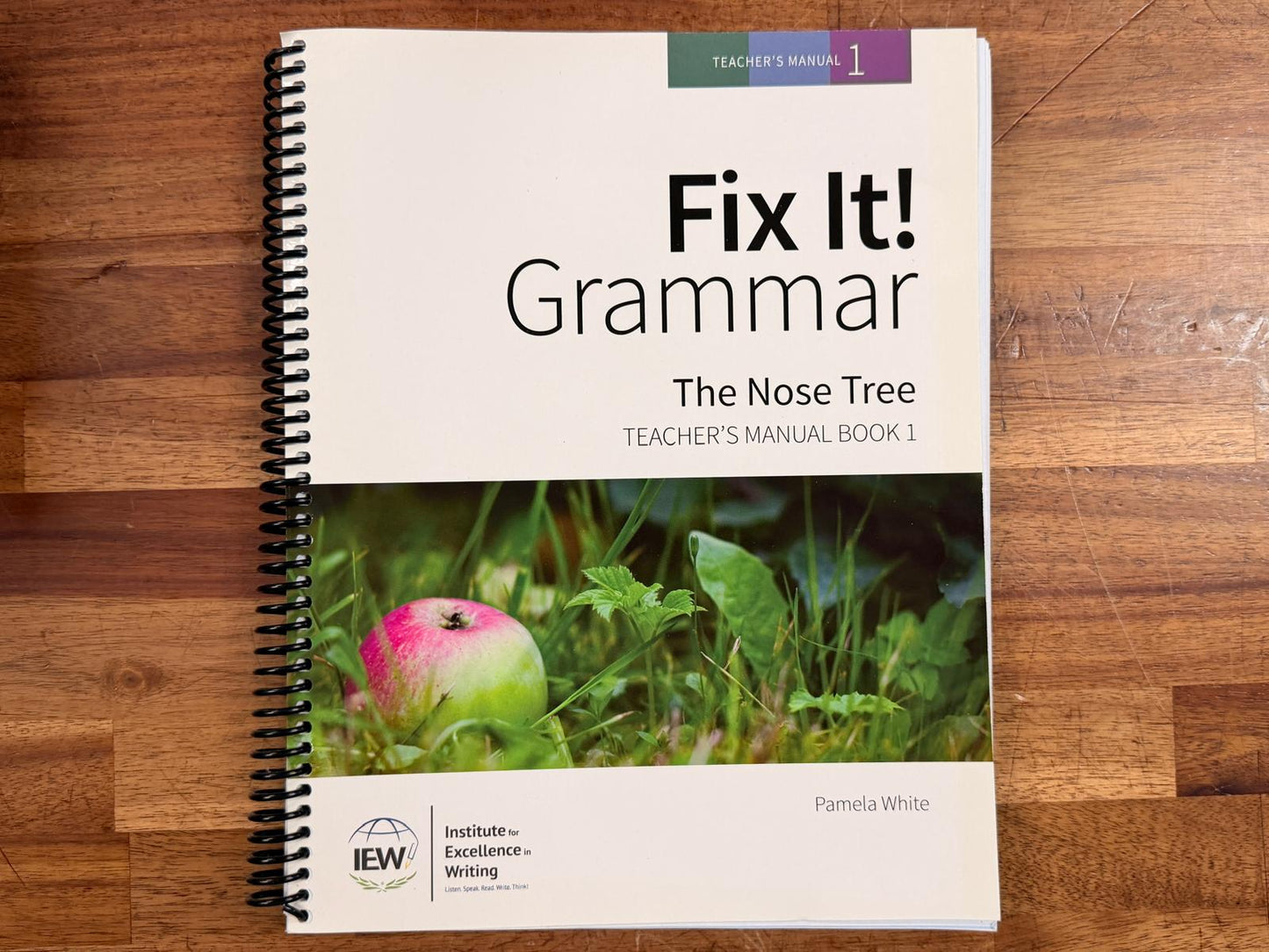 IEW Fix It! Grammar The Nose Tree Student & Tchr Book 1