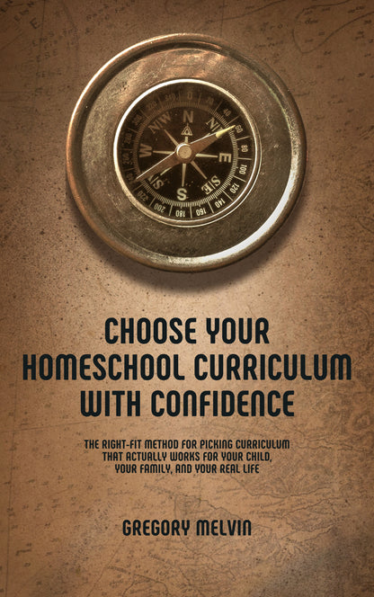 Choose Your Homeschool Curriculum with Confidence — The Right-Fit Method (Digital Download)