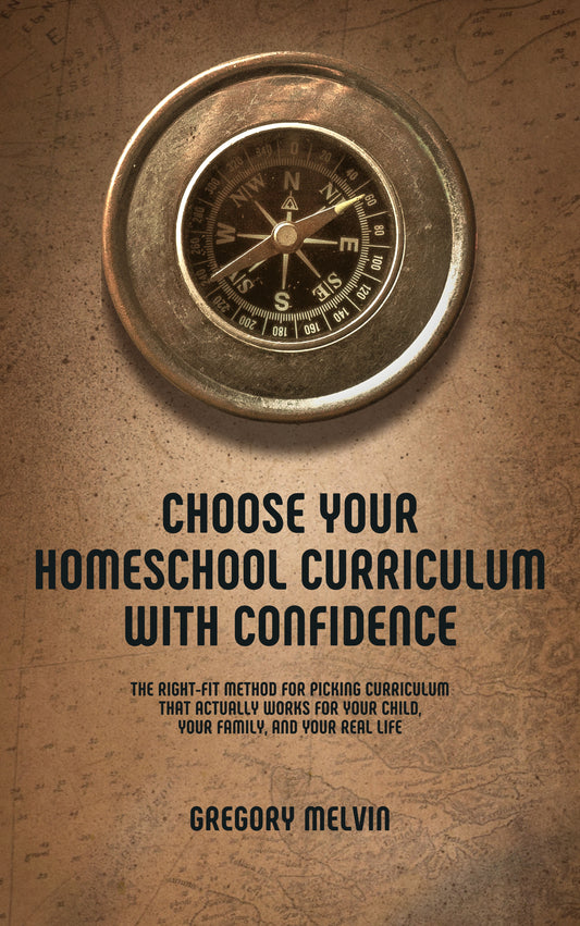 Choose Your Homeschool Curriculum with Confidence — The Right-Fit Method (Digital Download)