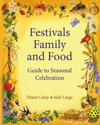Festivals Family and Food by Diana Carey and Judy Large - Condition GOOD