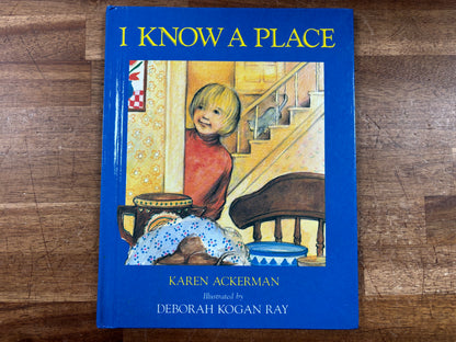 I Know a Place by Karen Ackerman - Weekly Reader Edition — front cover
