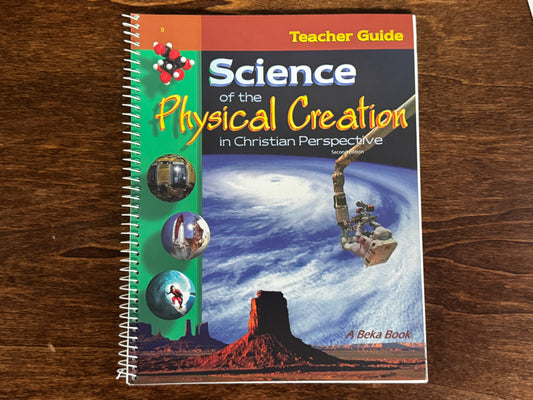 ABEKA Science of the Physical Creation in Christian Perspective Teacher Guide 2nd Ed - USED