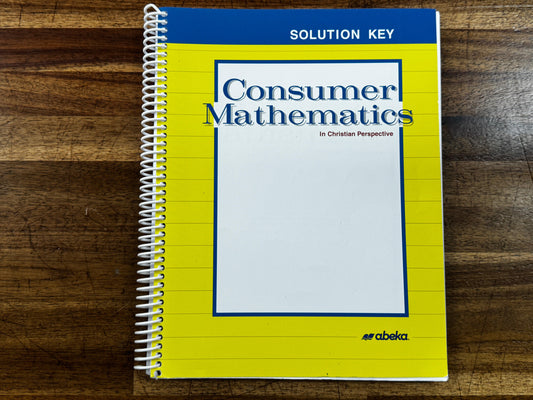 ABEKA Consumer Mathematics 2nd Ed Solutions Key - USED
