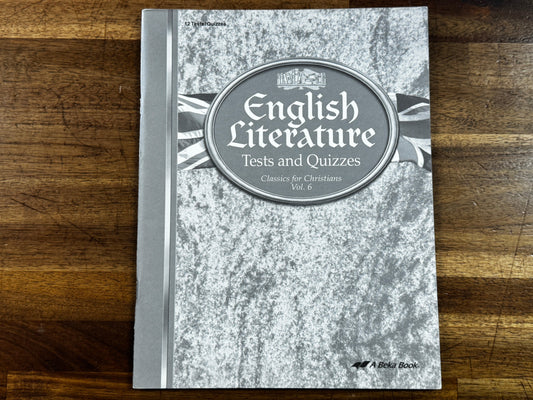 ABEKA English Literature Classics for Christians Vol. 6 Gr 12 Test & Quizzes - USED