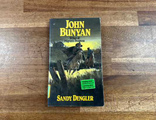 John Bunyan Writer of Pilgrim's Progress by Sandy Dengler