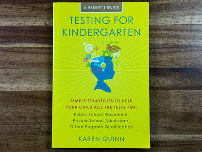 Testing for Kindergarten: Simple Strategies to Help Your Child Ace the Tests (Condition - GOOD)